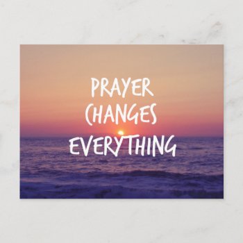 Prayer Changes Everything Christian Quote Postcard by Christian_Quote at Zazzle
