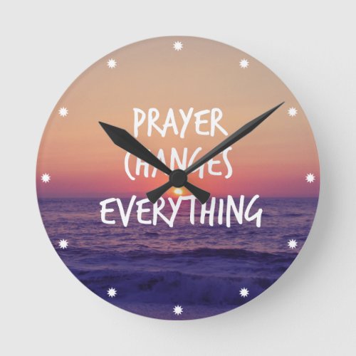 Prayer Changes Everything Christian Quote Round Clock