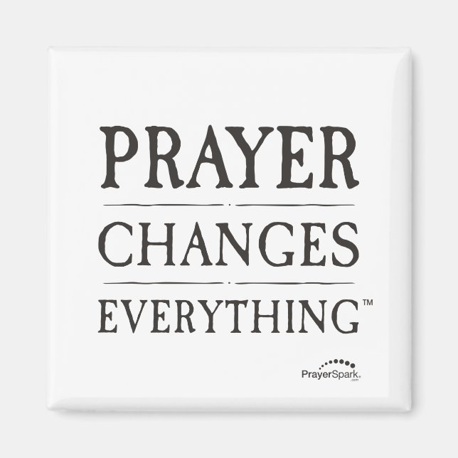 Prayer Changes Everything Magnet (Front)