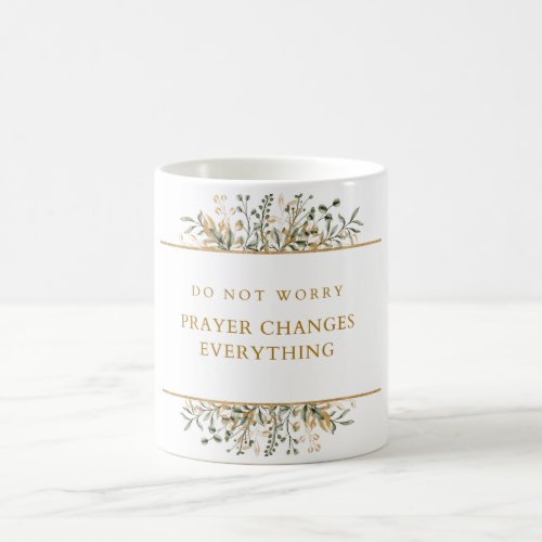 Prayer Changes things coffee mug