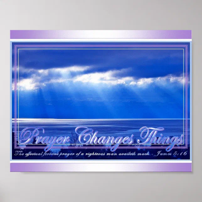 Prayer Changes Things Poster | Zazzle