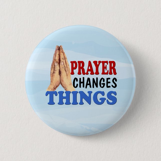 Prayer Changes Things Praying Hands Button (Front)