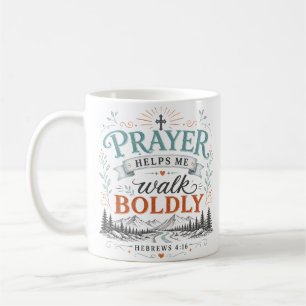 Prayer Helps Me Walk Boldly Christian Quote Coffee Mug