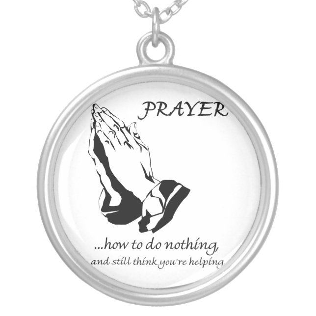 Prayer How to Do Nothing Silver Plated Necklace (Front)