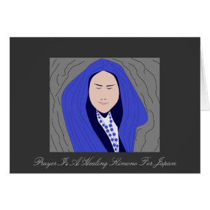 PRAYER IS A HEALING KIMONO FOR JAPAN CARDS