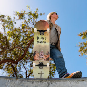 Prayer is Powerful Skateboard