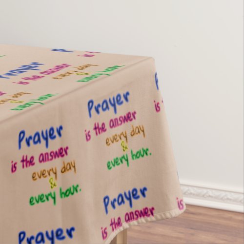 Prayer Is the Answer Tablecloth