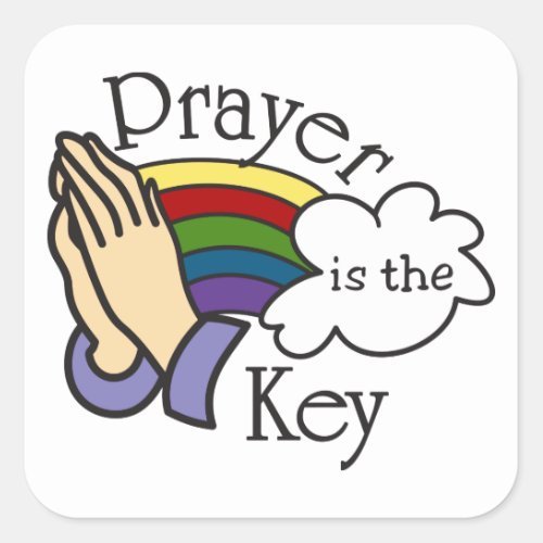 Prayer Is The Key Square Sticker