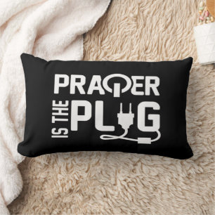 Prayer is the Plug Black Lumbar Pillow. Lumbar Pillow