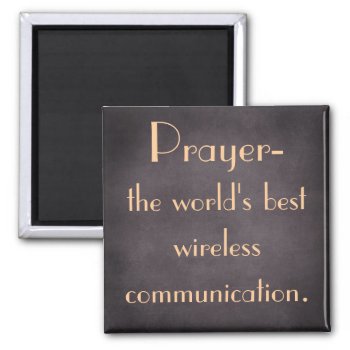 Prayer Is The World's Best Wireless Communication Magnet by QuoteLife at Zazzle