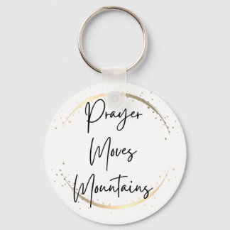Prayer Moves Mountains Faith Script Keychain