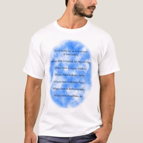 Prayer of St Francis of Assisi T_Shirt