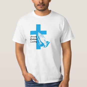 Prayer Shirt by agiftfromgod at Zazzle