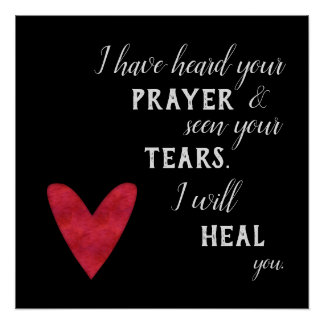 Prayer, Tears, and Healing Scripture Bible Quote Poster