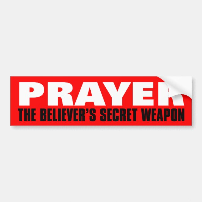Prayer: The Believer's Secret Weapon Bumper Sticker (Front)
