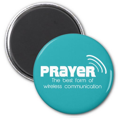 Prayer the Best Form of Communication Magnet