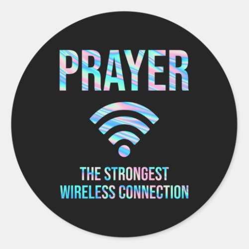 Prayer The Strongest Wireless Connection Classic Round Sticker