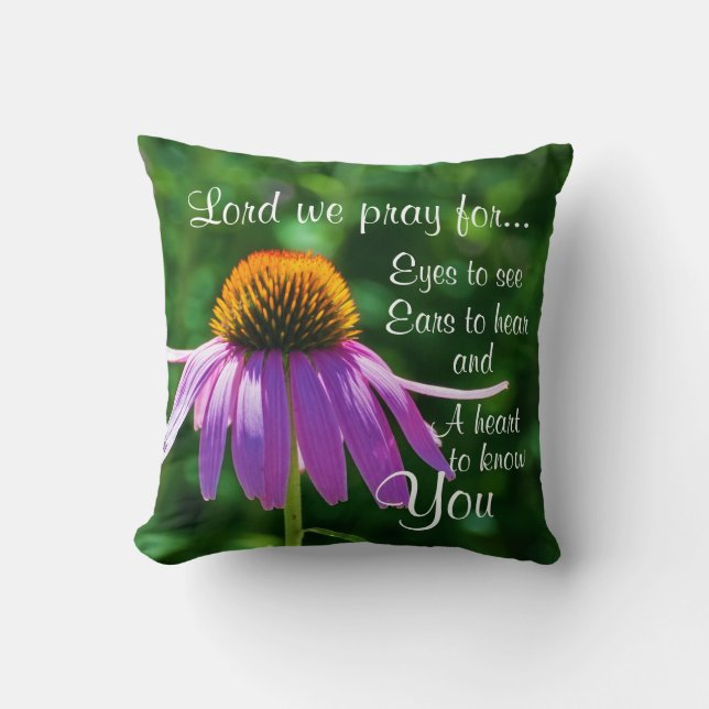 Prayer to God for Eyes to See and Ears to Hear Throw Pillow (Front)