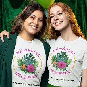 Prayer-Walk Women (Na Wahine Hele Pule) Value T-Shirt