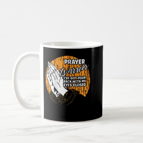 Prayer Warrior Ive Got Your Back Faith Quotes for Coffee Mug