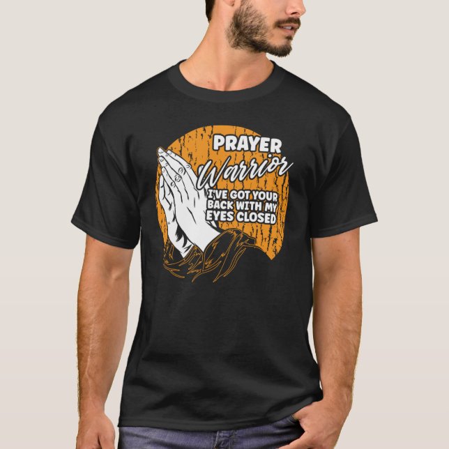 Prayer Warrior I've Got Your Back Faith Quotes for T-Shirt (Front)