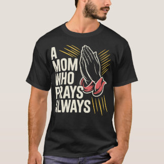 Prayer Warrior Mom Religious Mother Christian T-Shirt