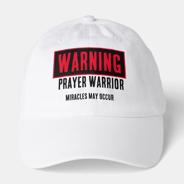 Prayer Warrior Warning Funny Christian Hat (Front)