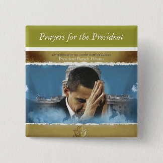 Prayers for the President Button