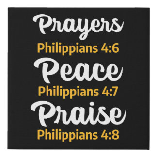Prayers, Peace, Praise Philippians 4:6-8 Faux Canvas Print