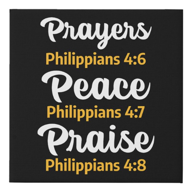 Prayers, Peace, Praise Philippians 4:6-8 Faux Canvas Print (Front)