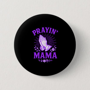 Prayin Mama Christian Mom Religious Praying Hands Button