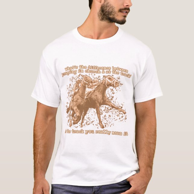 Praying at horse races T-Shirt (Front)