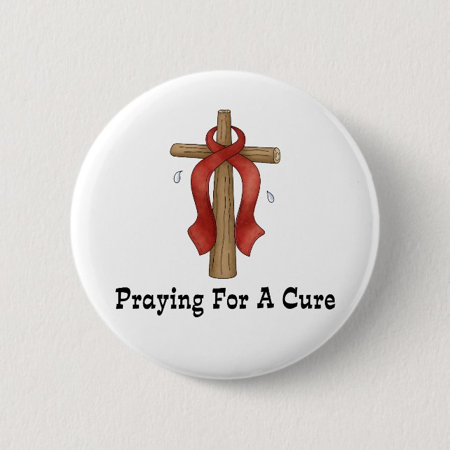 Praying For A Cure Button (Front)