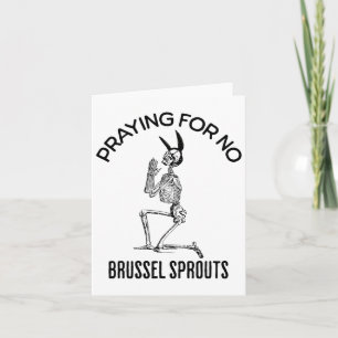 Praying For No Brussel Sprouts Funny Easter Skelet Card