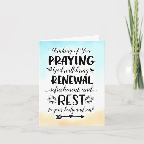 Praying God will Bring you Refreshment and Rest Ca Card