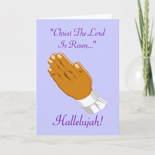 Praying Hands Christ The Lord Is Risen I Holiday Card