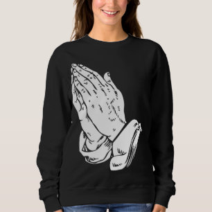 Praying Hands - Cool Christian religious Jesus Sweatshirt