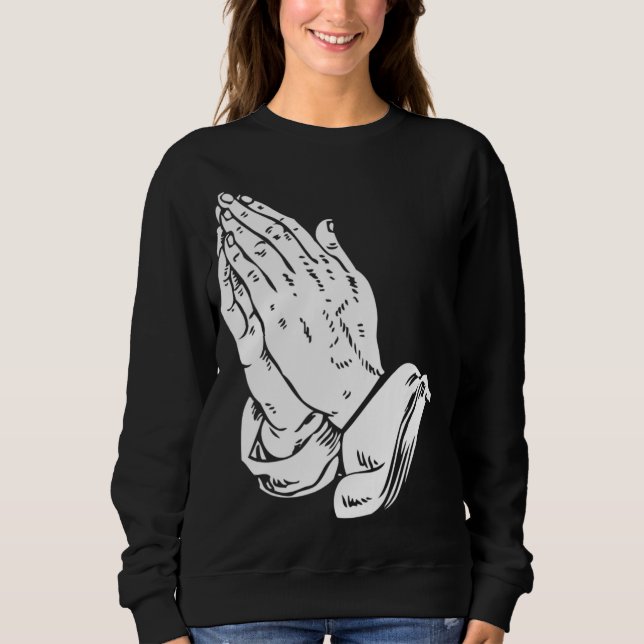 Praying Hands - Cool Christian religious Jesus Sweatshirt (Front)