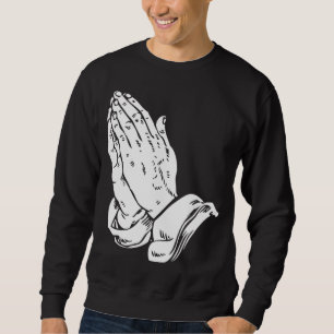 Praying Hands - Cool Christian religious Jesus Sweatshirt