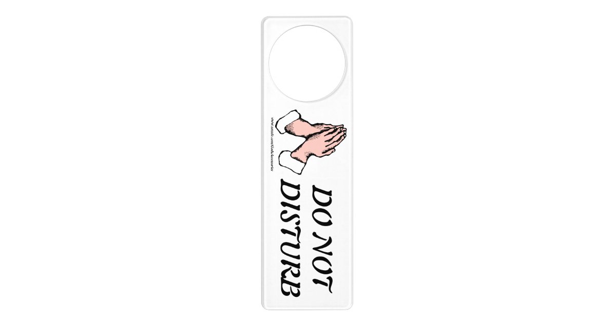 Praying Hnads Do Not Disturb Door Hanger Zazzle Com