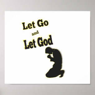Praying Kneeling Man Let Go Let God Poster