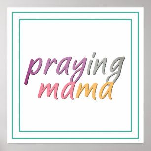Praying Mama Colorful Modern Typography Art Poster