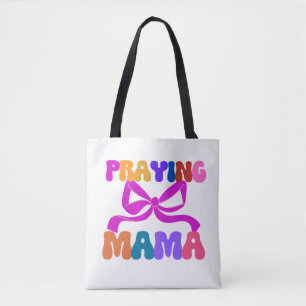 Praying Mama Faith-Based Affirmation Tote Bag