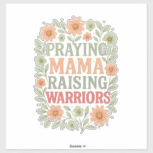 Praying Mama Raising Warriors Floral Print