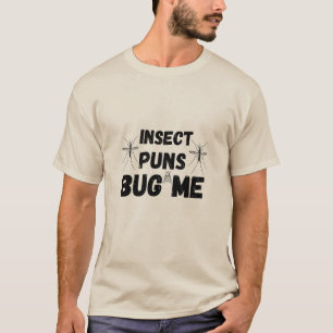 Praying Mantis Insect Puns Bug Me Funny Pun jokes  T-Shirt