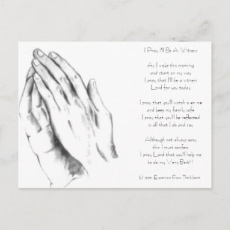 Prayinghands, I Pray I'll Be A WitnessAs I wake... Postcard