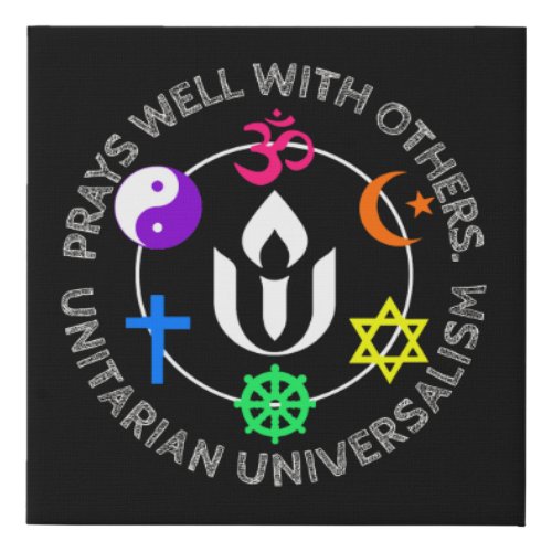 Prays well with others Unitarian Universalism  Ped Faux Canvas Print
