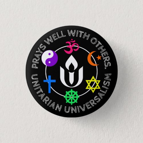 Prays well with others Unitarian Universalism  Sil Button