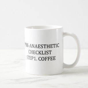 PRE-ANAESTHETIC CHECKLIST STEP 1 - COFFEE COFFEE MUG