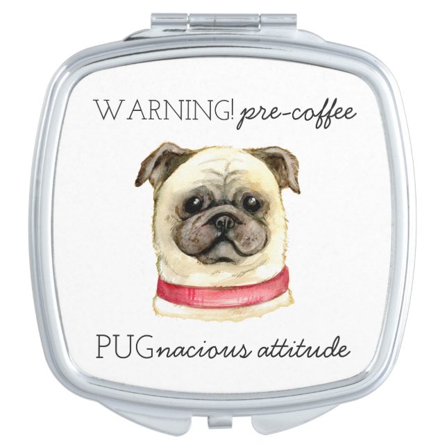 Pre Coffee Pugnacious Attitude with Pug Vanity Mirror (Front)